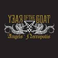 YEAR OF THE GOAT - Angel's Necropolis GATEFOLD LP
