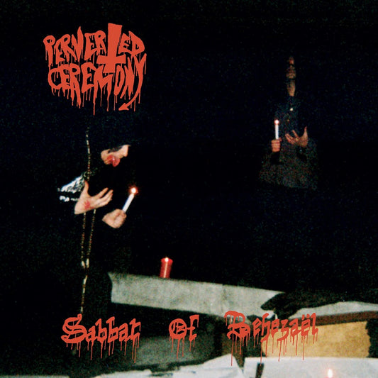PERVERTED CEREMONY Sabbat of Behezaël LP