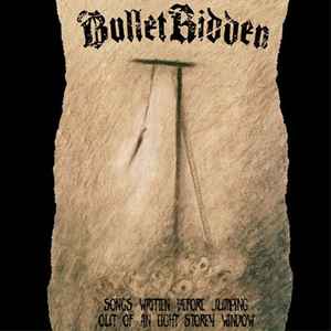 Bullet Ridden ‎'Songs Written Before Jumping Out Of An Eight Storey Window' CD