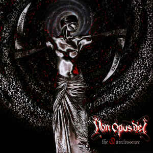 Non Opus Dei ‎”The Quintessence” CD