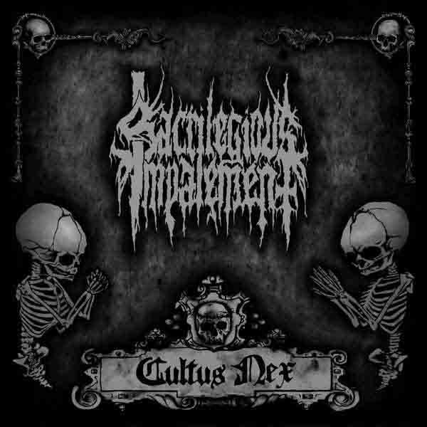 Sacrilegious Impalement - Cultus Nex CD