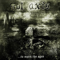 SOL AXIS To Mark The Ages CD