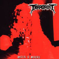 Terrorist - Mata O Muere CD