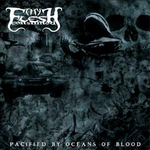 Thy Flesh Consumed - Pacified by Oceans of Blood CD