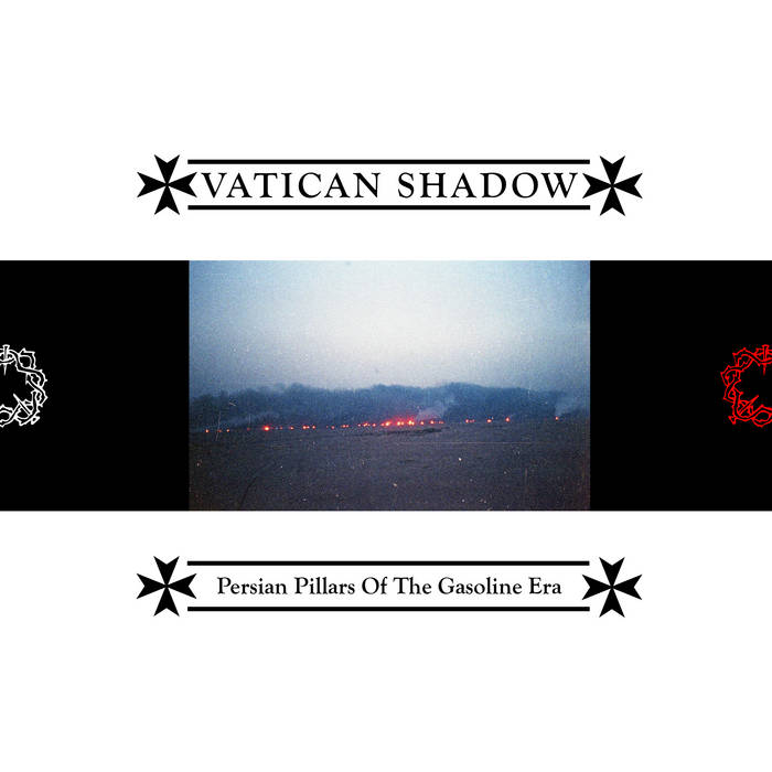 VATICAN SHADOW - PERSIAN PILLARS OF THE GASOLINE ERA LP (black vinyl)