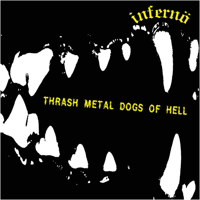INFERNÖ - Thrash Metal Dogs Of Hell MLP