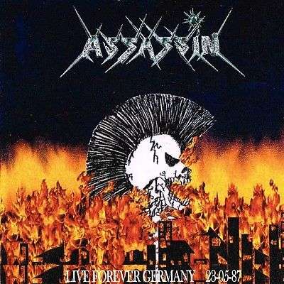 Assassin - Live Forever Germany 23 - 5 -87