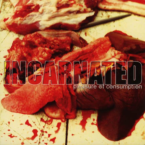 Incarnated - Pleasure Of Consumption CD