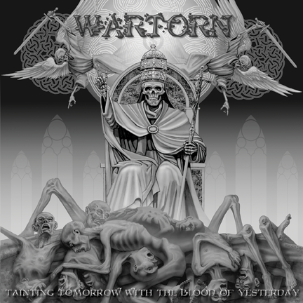 Wartorn – Tainting Tomorrow With The Blood Of Yesterday