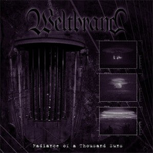 Weltbrand - Radiance of a Thousand Suns (The Apocalyptic Triumph